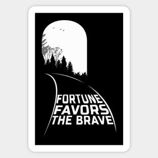 Fortune Favours The Brave Sticker